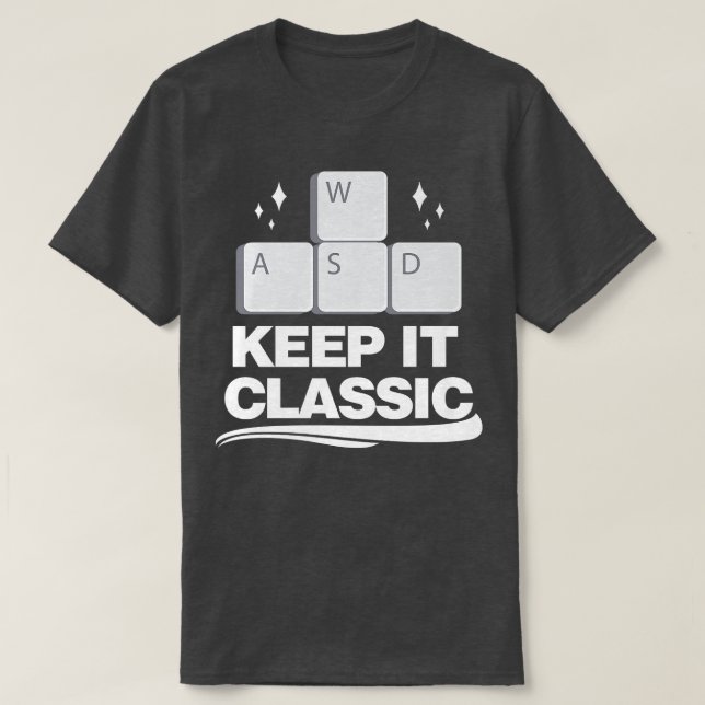 Camiseta Mantener el control WASD de videojuegos clásicos  (Diseño del anverso)