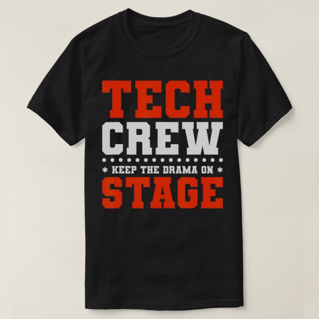 Camiseta Mantener El Drama En El Escenario De Teatro Tecnol (Diseño del anverso)