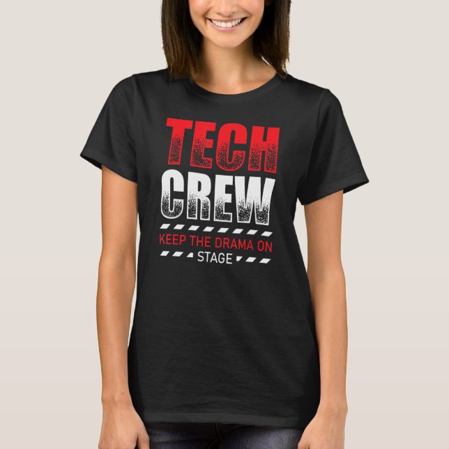 Camiseta Mantener El Drama En El Escenario De Teatro Tecnol (Anverso)