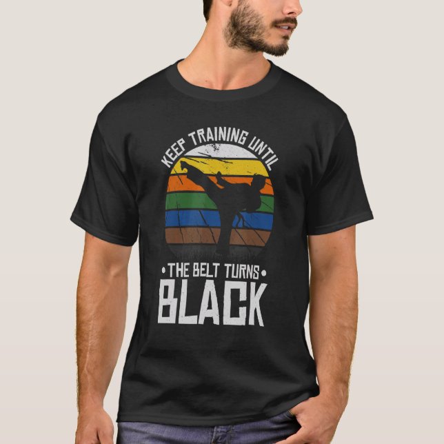 Camiseta Mantener El Entrenamiento Hasta Que El Cinturón Se (Anverso)