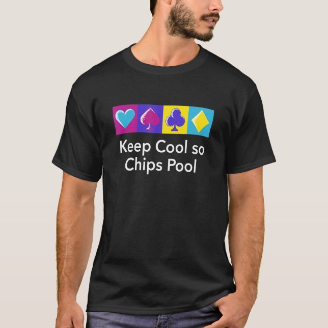 Camiseta Mantener Guay So Chips Pool Gambler Poker Pok (Anverso)