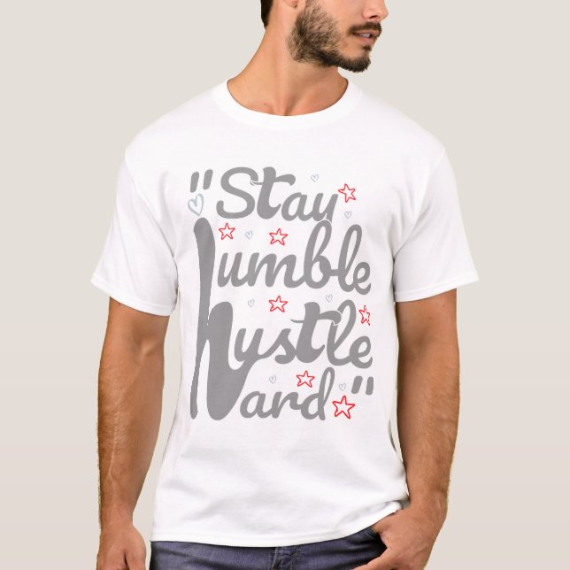 Camiseta MANTENER HUMBLE HUSTLE HARD HARD#camiseta (Anverso)
