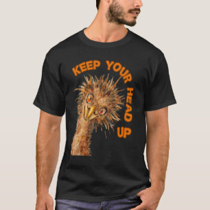 Camiseta Mantener la cabeza hacia arriba Ostrich Ave Motiva