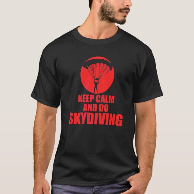Camiseta Mantener La Calle Y Hacer Skydiving (Anverso)