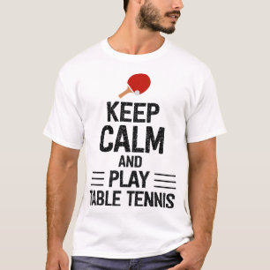 Camiseta Mantener La Calle Y Jugar Tenis De Mesa