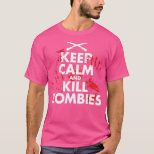 Camiseta Mantener La Calle Y Matar A Los Zombis