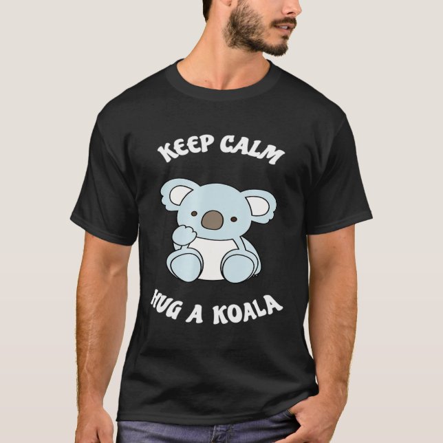 Camiseta Mantener La Calma Abrazo A Oso Koala (Anverso)