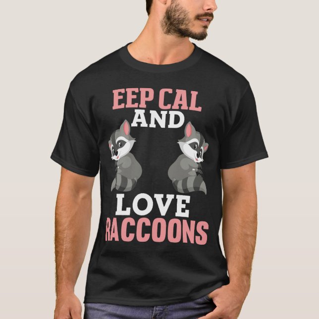 Camiseta Mantener la calma Amor Raccoons Racoon Raccoon Ama (Anverso)