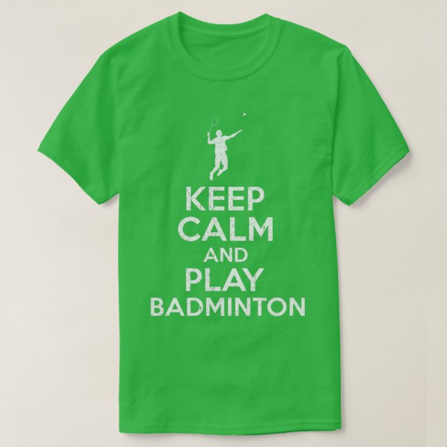 Camiseta Mantener la calma Badminton 1 (Diseño del anverso)