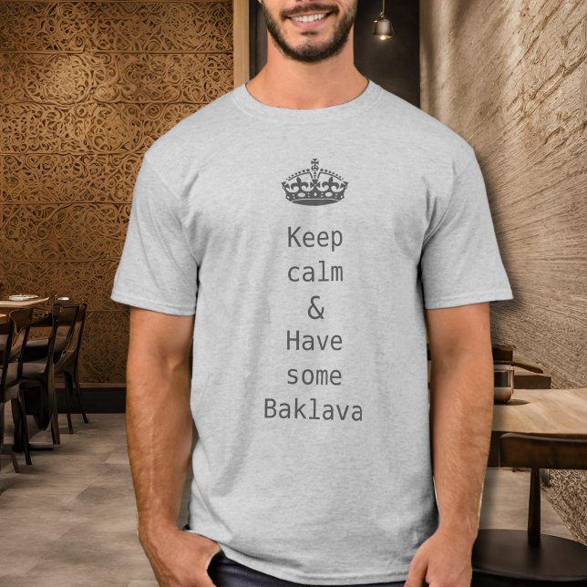 Camiseta mantener la calma -Baklava-gray (Subido por el creador)