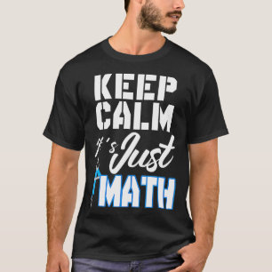 Camiseta Mantener la calma es sólo matemática