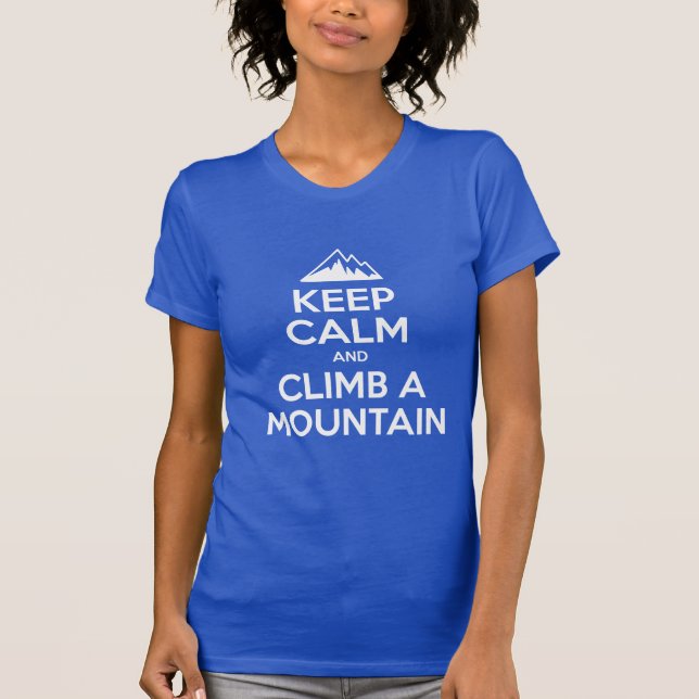 Camiseta Mantener la calma escalar una montaña (Anverso)