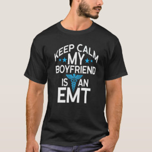 Camiseta Mantener La Calma Mi Novio Es Un Paramédico De Emt