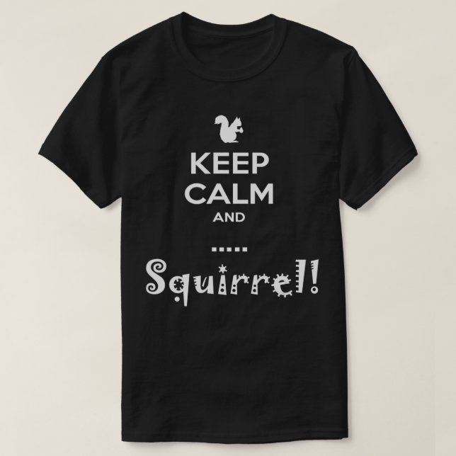 Camiseta Mantener la calma para los amantes de la ardilla12 (Diseño del anverso)