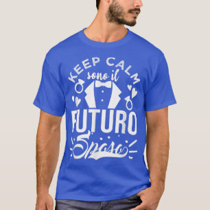 Camiseta Mantener La Calma Soy El Futuro Groom Groom 2021 G