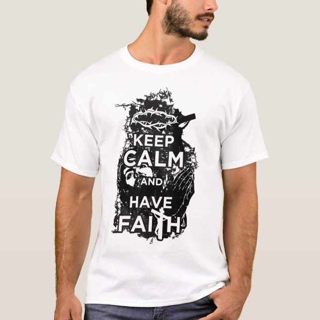 Camiseta mantener la calma tiene fe (Anverso)
