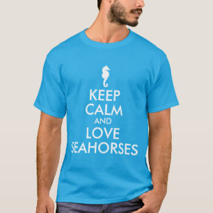 Camiseta Mantener la calma y amar a los caballitos de mar