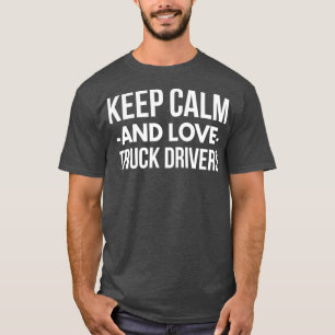 Camiseta Mantener la calma y amar a los conductores de cami