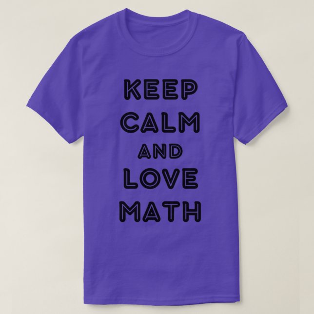 Camiseta Mantener la calma y amar las matemáticas (Diseño del anverso)