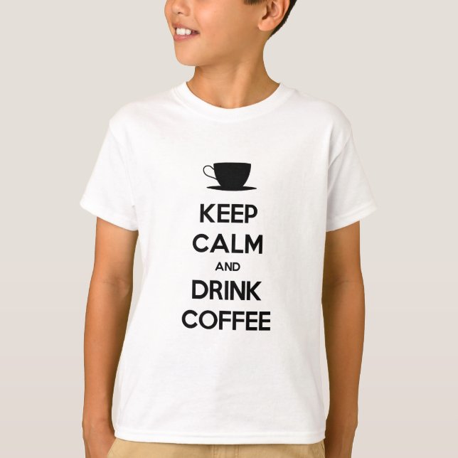 Camiseta Mantener la calma y beber café (Anverso)
