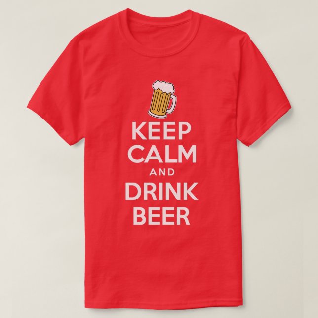 Camiseta Mantener La Calma Y Beber Cerveza (Diseño del anverso)