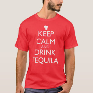 CAMISETA MANTENER LA CALMA Y BEBER TEQUILA