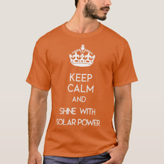 Camiseta Mantener la calma y brillar con energía solar