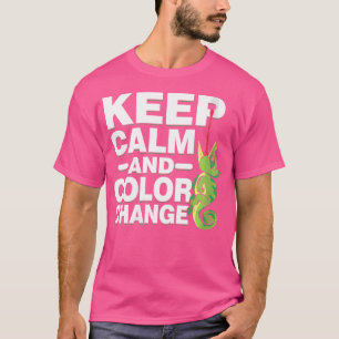 Camiseta Mantener La Calma Y Cambiar El Color De Chameleon