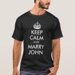 Camiseta Mantener la calma y casarse con John Shirt<br><div class="desc">Una parodia de un vintage poster británico de la Segunda Guerra Mundial para recordarle a la recién casada novia que se quedara con la cabeza.</div>
