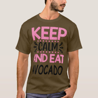 Camiseta Mantener la calma y comer aguacate 7