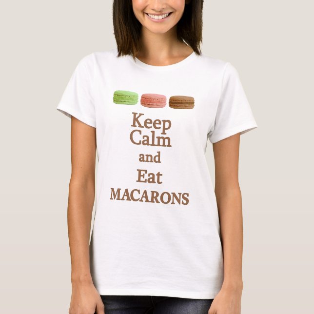 Camiseta Mantener la calma y comer macarones (Anverso)