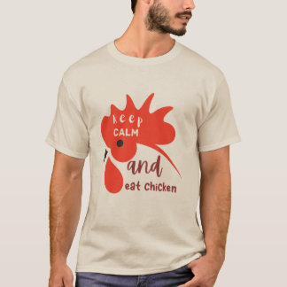 Camiseta mantener la calma y comer pollo divertido