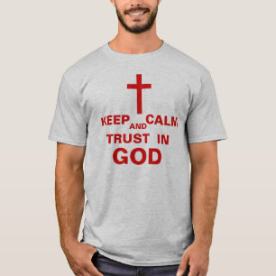 CAMISETA MANTENER LA CALMA Y CONFIAR EN LA CAMPAÑA DIOS PAR