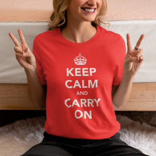 Camiseta Mantener la calma y continuar - El diseño original