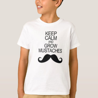 Camiseta Mantener La Calma Y Crecer Las Mustacas
