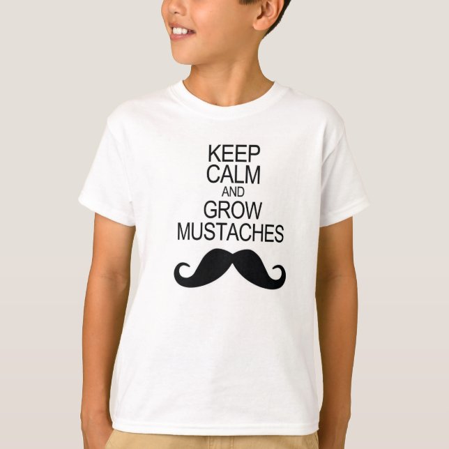 Camiseta Mantener La Calma Y Crecer Las Mustacas (Anverso)