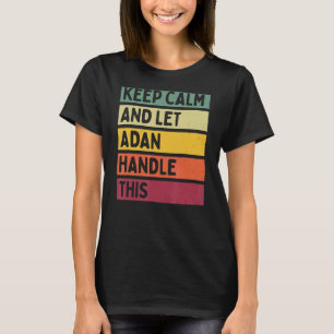 Camiseta Mantener La Calma Y Dejar Que Adan Maneje Esta Cit