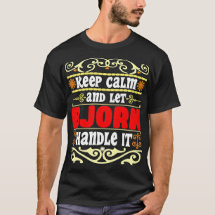 Camiseta Mantener La Calma Y Dejar Que Bjorn Maneje El Nomb