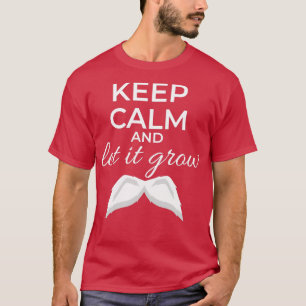 Camiseta Mantener la calma y dejar que crezca la idea de re