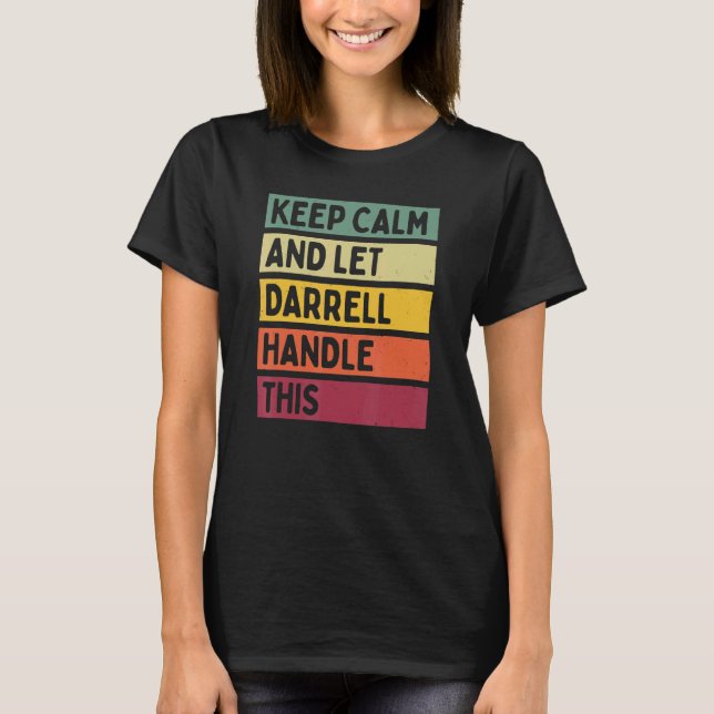 Camiseta Mantener La Calma Y Dejar Que Darrell Maneje Esta  (Anverso)