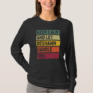 Camiseta Mantener La Calma Y Dejar Que Deshawn Maneje Esta 
