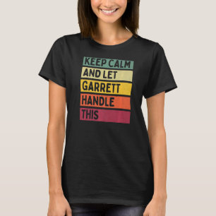Camiseta Mantener La Calma Y Dejar Que Garrett Maneje Esta 