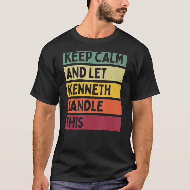Camiseta Mantener La Calma Y Dejar Que Kenneth Maneje Esta  (Anverso)