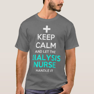Camiseta Mantener La Calma Y Dejar Que La Enfermera De Diál