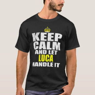 Camiseta Mantener la calma y dejar que Luca la maneje