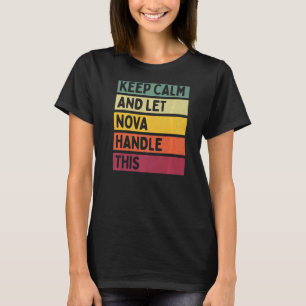 Camiseta Mantener La Calma Y Dejar Que Nova Maneje Esta Cit