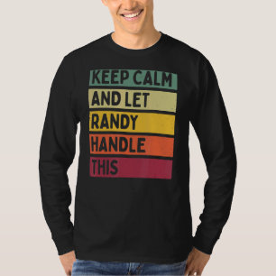 Camiseta Mantener La Calma Y Dejar Que Randy Maneje Esta Ci
