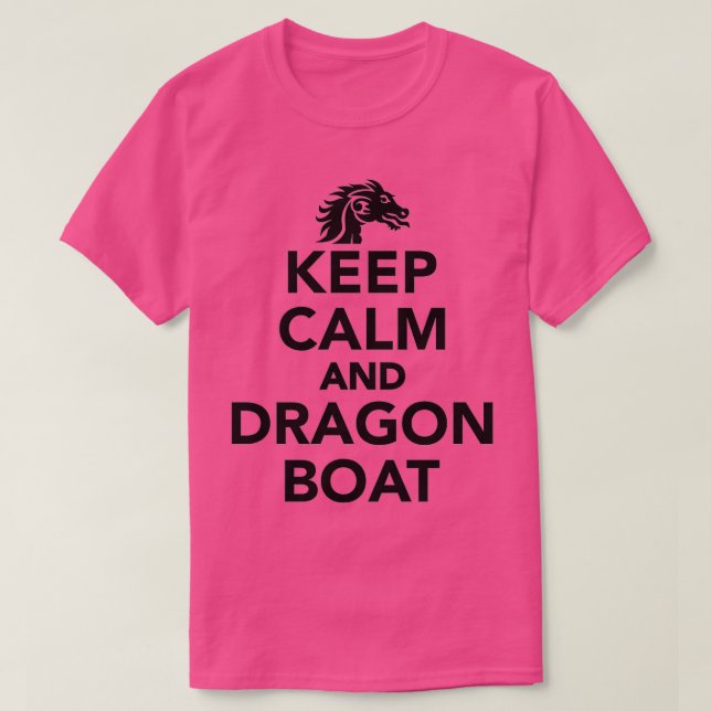 Camiseta Mantener la calma y el bote Dragon (Diseño del anverso)