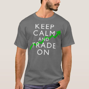 Camiseta Mantener La Calma Y El Comercio En El Mercado De V