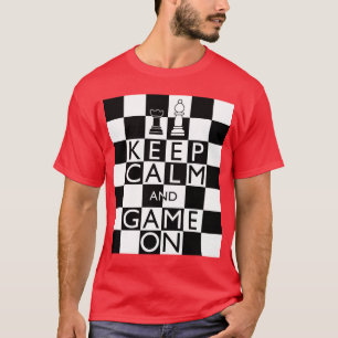 Camiseta MANTENER LA CALMA Y EL JUEGO CONTINUADO - Ajedrez